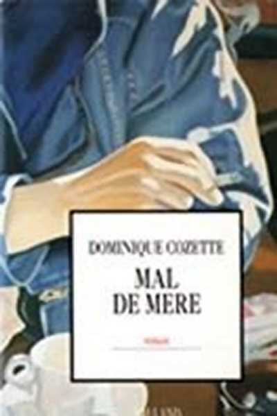 Mal de mère - Dominique Cozette - Livre