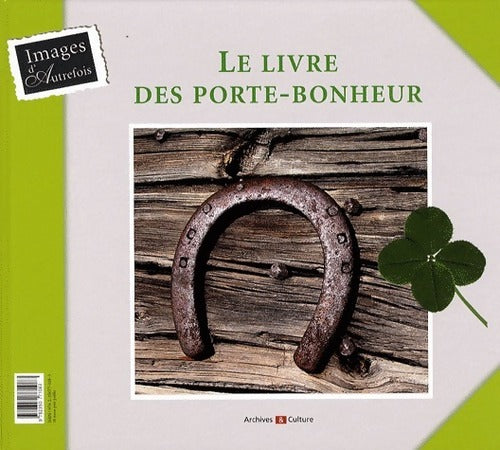 Le livre des porte-bonheur ; le livre des porte-malheur - Jobbé-Duval - Livre