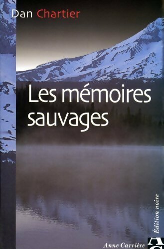 Les mémoires sauvages - Daniel Chartier - Livre
