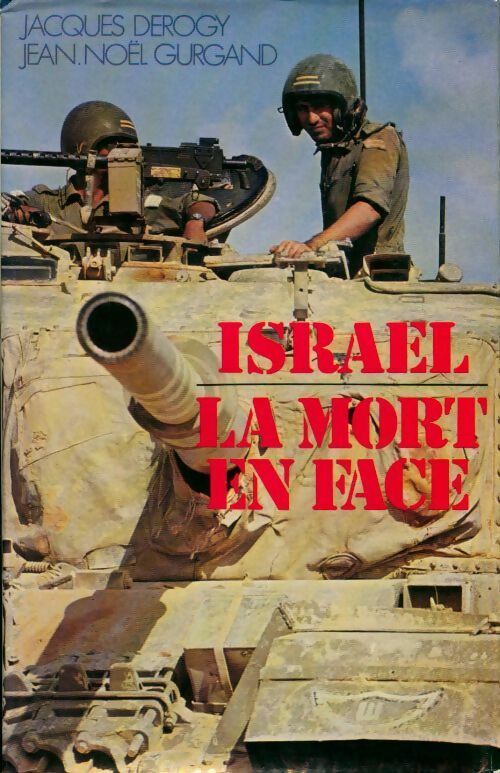 Israël, la mort en face - Jean-Noël Gurgand - Livre