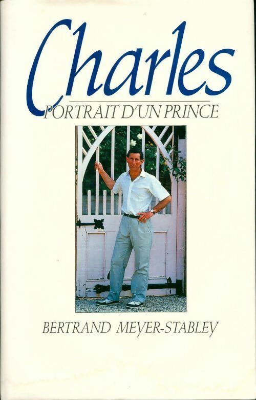 Charles. Portrait d'un prince - Bertrand Meyer-Stabley - Livre