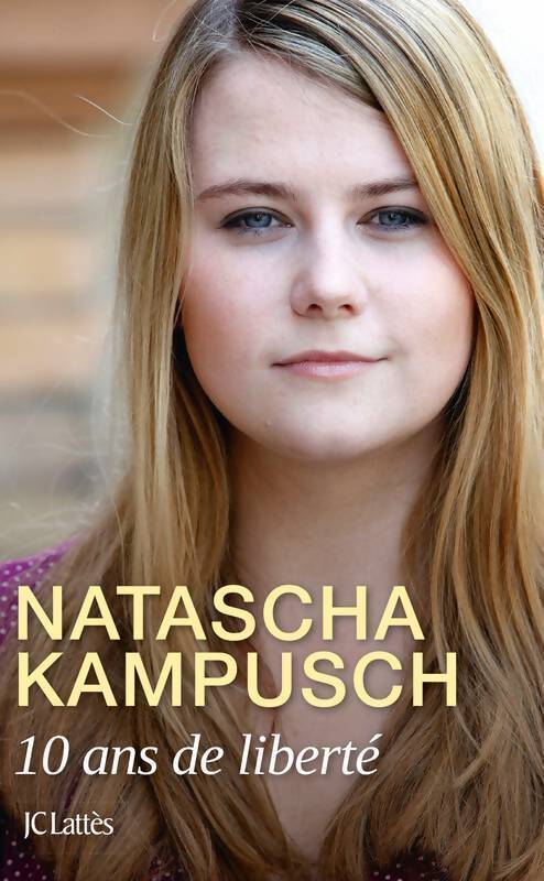 10 ans de liberté - Natascha Kampusch - Livre