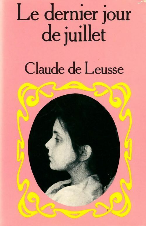 Le dernier jour de juillet - Claude De Leusse - Livre