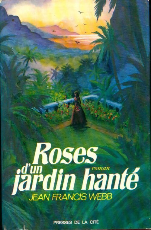 Roses d'un jardin hanté - Jean-François Webb - Livre