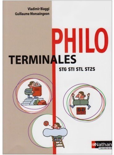Philo Terminale STG-STI, STL, ST2S - Vladimir Biaggi, Guillaume Monsaingeon - Livre