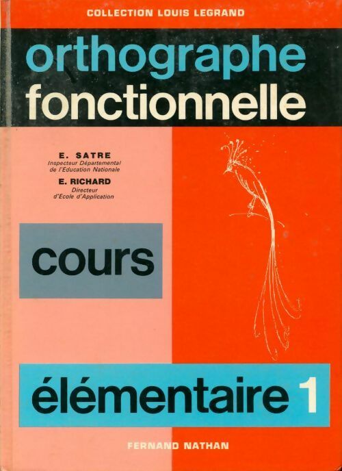 Orthographe fonctionnelle CE1 - E. Satre - Livre