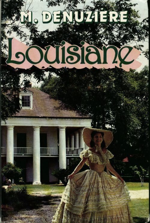 Louisiane - Maurice Denuzière - Livre