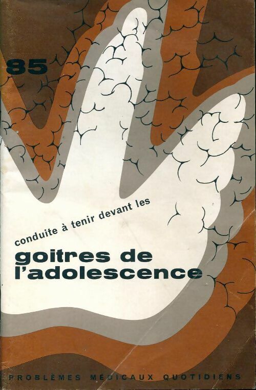 Conduite à tenir devant les goitres de l'adolescence - Collectif - Livre