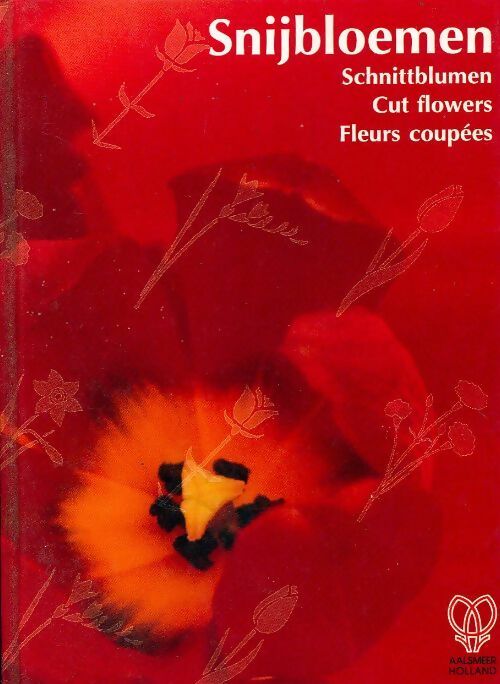 Snijbloemen fleurs coupées - Inconnu - Livre