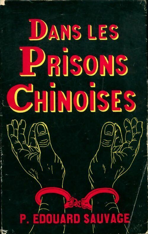 Dans les prisons chinoises - Edouard Pere Sauvage - Livre