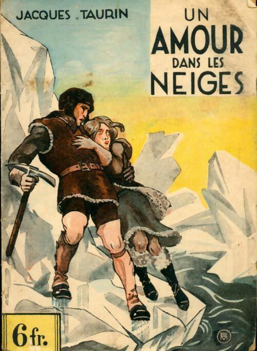 Un amour dans les neiges - Jacques Taurin - Livre