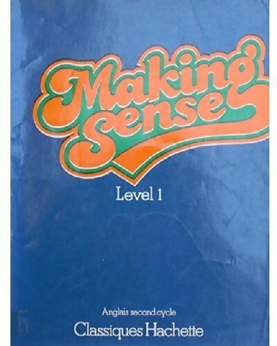 Making sense level 1 - Françoise Grellet - Livre