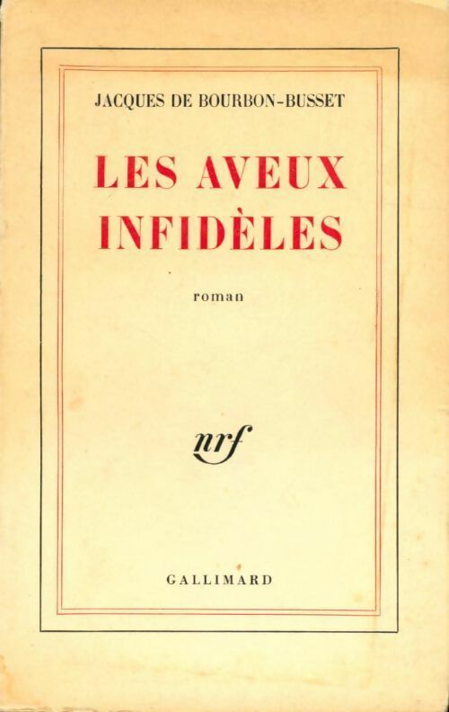 Les aveux infidèles - Jacques De Bourbon Busset - Livre