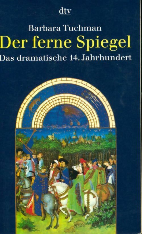 Der ferne spiegel - Barbara W. Tuchman - Livre
