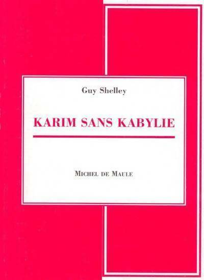 Karim sans Kabylie - Guy Shelley - Livre
