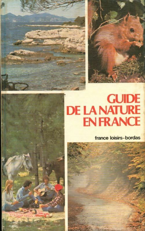Guide de la nature en France - Collectif - Livre