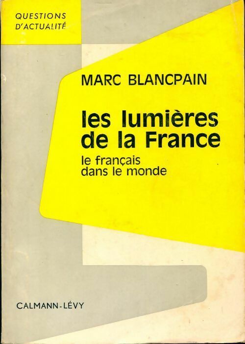 Les lumières de la France. Le français dans le monde - Marc Blancpain - Livre