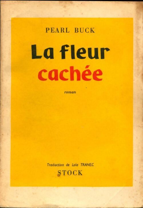 La fleur cachée - Pearl Buck - Livre