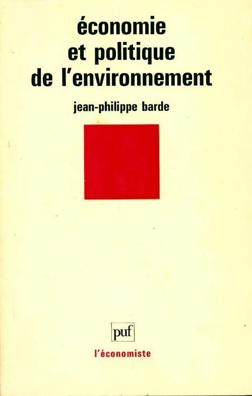 Economie et politique de l'environnement - Jean-Philippe Barde - Livre