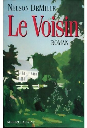 Le voisin - Nelson Demille - Livre
