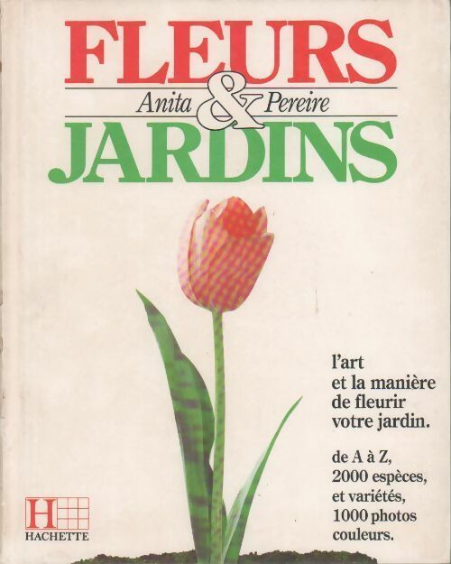 Fleurs et jardins - Anita Pereire - Livre
