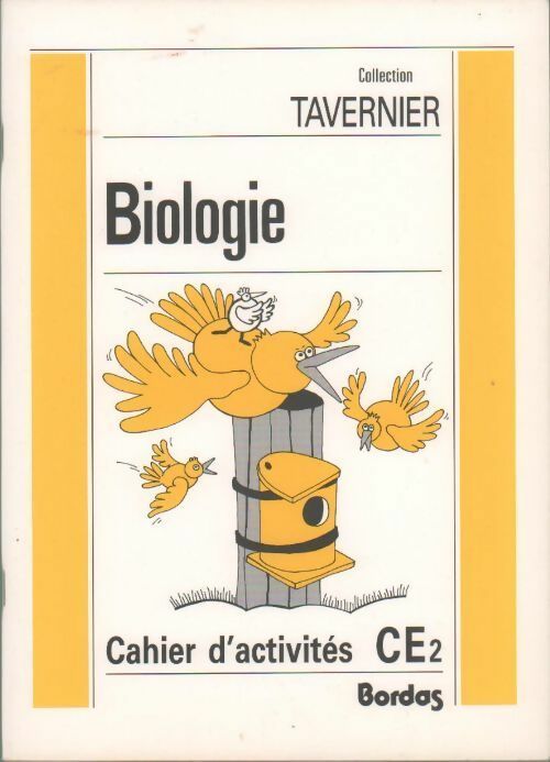 Biologie. Cahier d'activités CE2 - Raymond Tavernier - Livre
