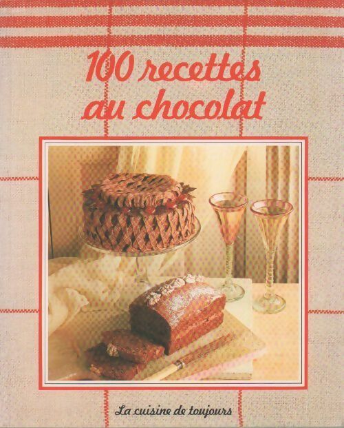 100 recettes au chocolat - Collectif - Livre