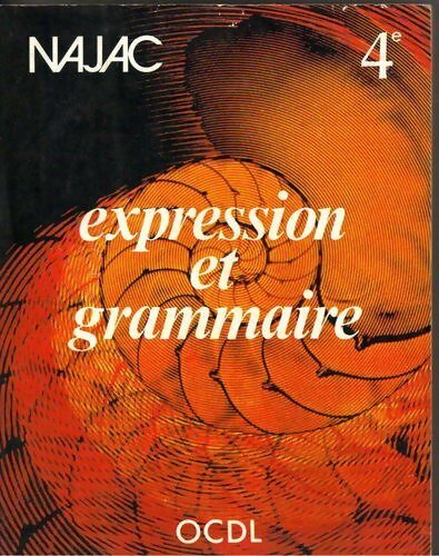 Expression et grammaire 4e - Najac - Livre