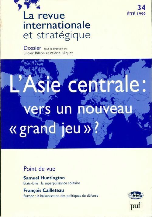 Revue internationale et stratégique n°34 : L'Asie centrale - Collectif - Livre