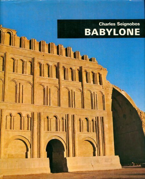 Babylone - Charles Seignobos - Livre