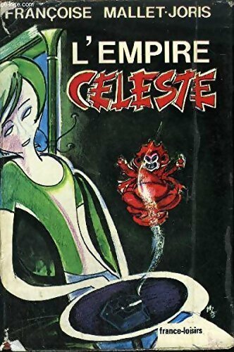 L'empire céleste - Françoise Mallet-Joris - Livre