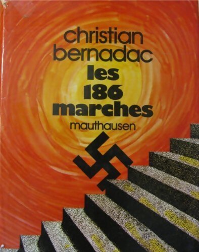 Les 186 marches - Christian Bernadac - Livre