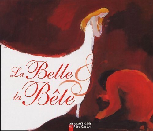 La Belle et la Bête - Madame Jeanne Marie Leprince de Beaumont - Livre
