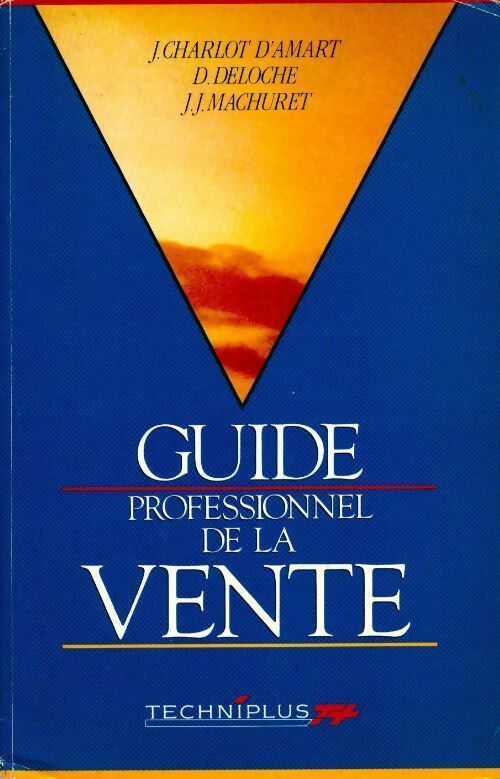 Guide professionnel de la vente - Jacques Charlot D'Amart - Livre