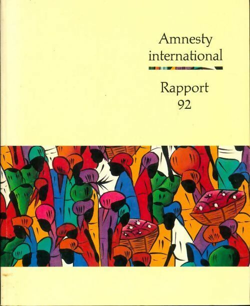 Amnesty international. Rapport 1992 - Amnesty International - Livre