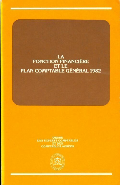 La fonction financière et le plan comptable général 1982 - Collectif - Livre