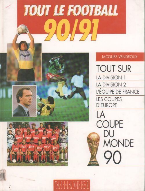 Tout le football 90/91 - Jacques Vendroux - Livre