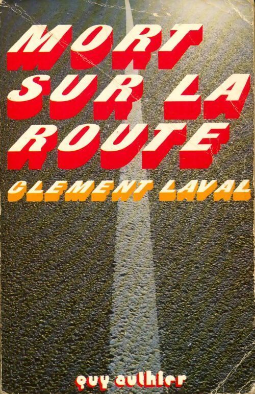 Mort sur la route - Clément Laval - Livre