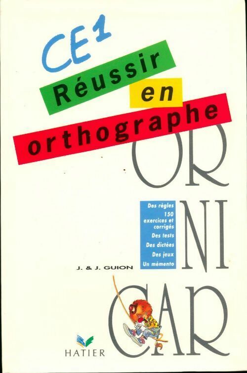 Réussir en orthographe CE1 - Jeanine Guion, Jean Guion - Livre