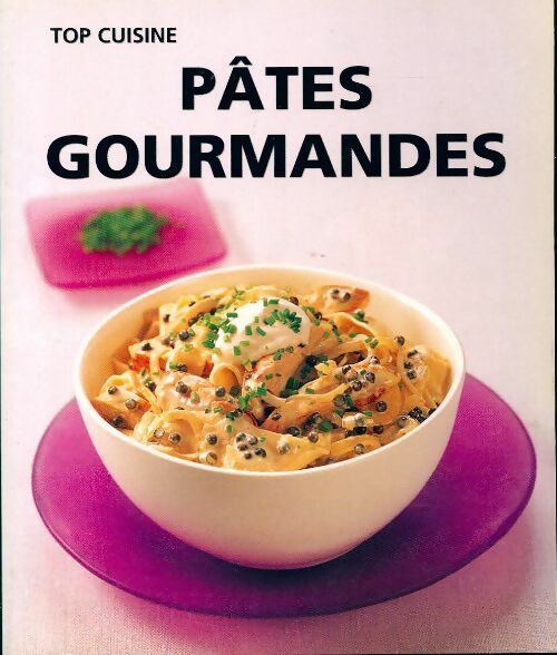 Pâtes gourmandes - Inconnu - Livre