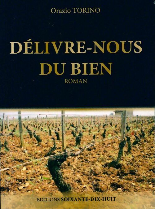 Délivre-nous du bien - Orazio Torino - Livre