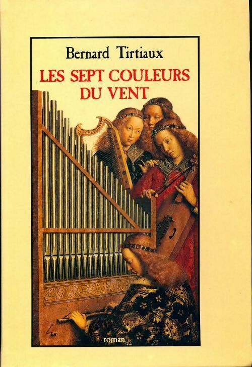 Les sept couleurs du vent - Bernard Tirtiaux - Livre