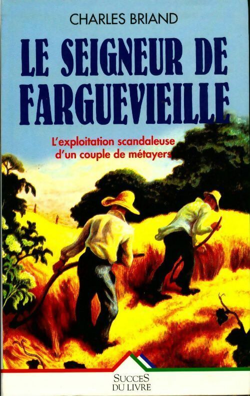 Le seigneur de Farguevieille - Charles Briand - Livre