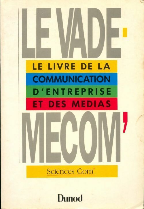 Vade-mecom'.Le livre de la communication d'entreprise et des médias - Philippe Bourdonnais - Livre