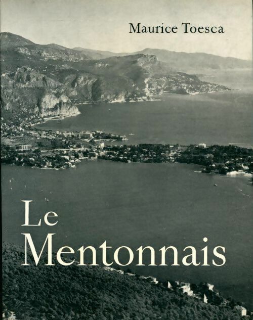 Le Mentonnais - Maurice Toesca - Livre