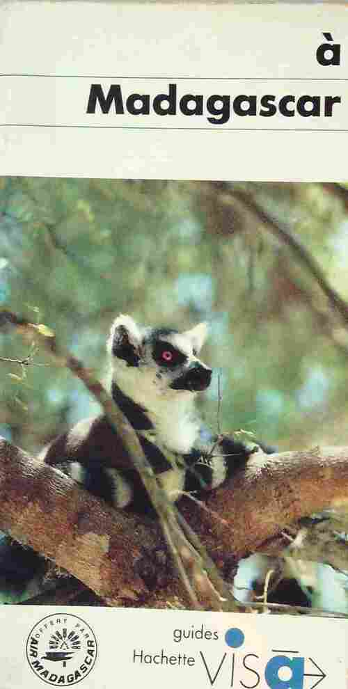 A Madagascar - Bernard Planche - Livre