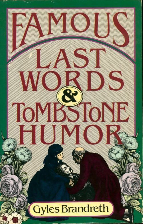 Famous last words & tombstone humor - Gyles Brandreth - Livre