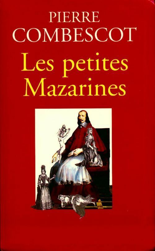 Les petites mazarines - Pierre Combescot - Livre