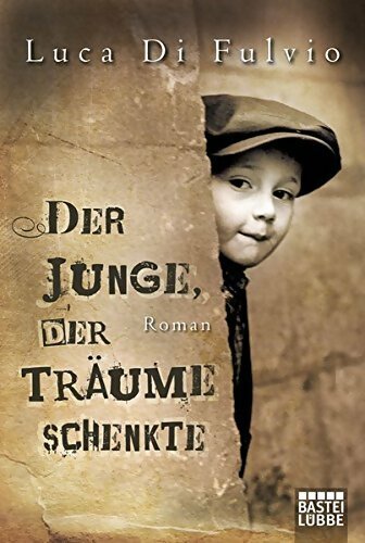 Der junge der träume schenkte - Luca Di Fulvio - Livre