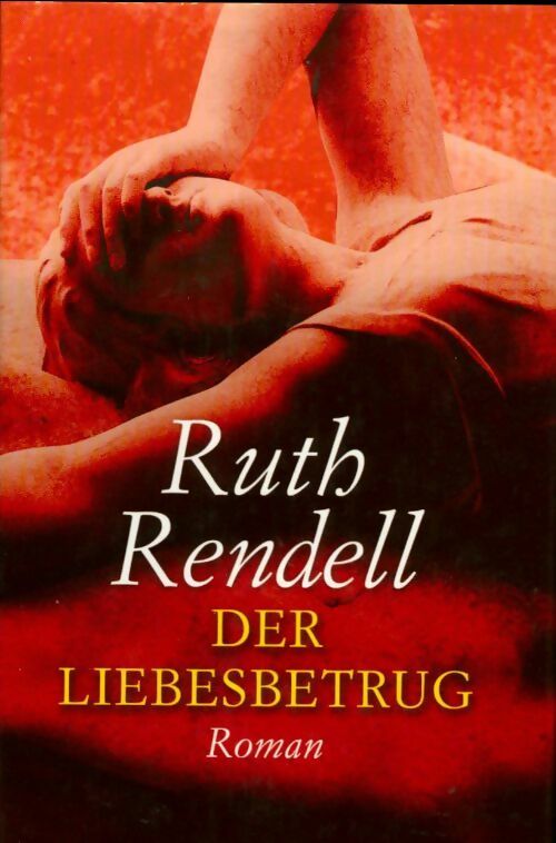 Der Liebesbetrug - Ruth Rendell - Livre